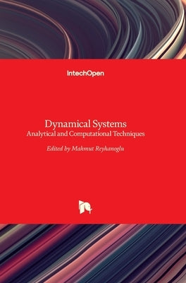 Dynamical Systems: Analytical and Computational Techniques by Reyhanoglu, Mahmut