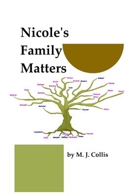 Nicole's Family Matters by Collis, M. J.