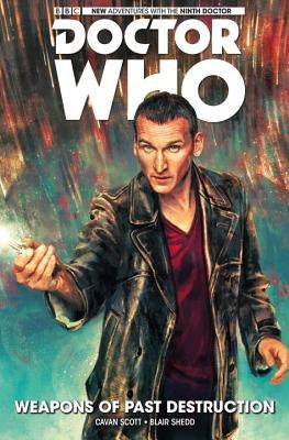 Doctor Who: The Ninth Doctor Vol. 1: Weapons of Past Destruction by Scott, Cavan