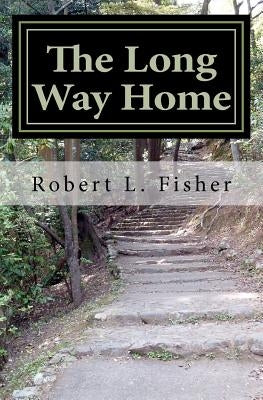 The Long Way Home by Fisher, Robert L.