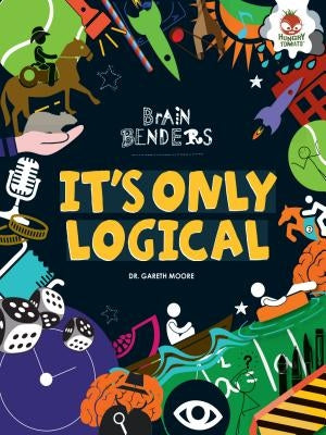 It's Only Logical by Moore, Gareth