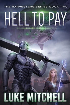 Hell to Pay: A Post-Apocalyptic Alien Invasion Adventure by Mitchell, Luke