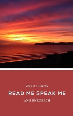 Read Me Speak Me by Enenbach, Ann