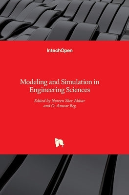Modeling and Simulation in Engineering Sciences by Sher Akbar, Noreen