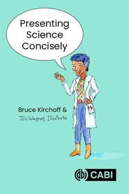 Presenting Science Concisely by Kirchoff, Bruce