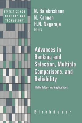 Advances in Ranking and Selection, Multiple Comparisons, and Reliability: Methodology and Applications by Balakrishnan, N.