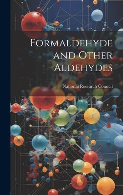 Formaldehyde and Other Aldehydes by National Research Council
