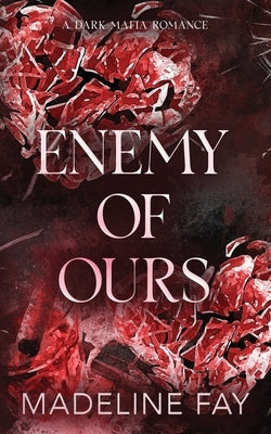Enemy of Ours by Fay, Madeline