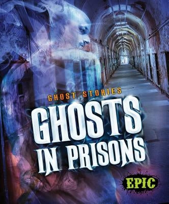 Ghosts in Prisons by Owings, Lisa