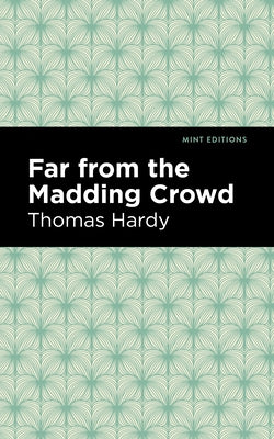 Far from the Madding Crowd by Hardy, Thomas