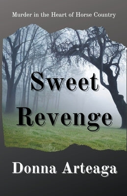Sweet Revenge by Arteaga, Donna