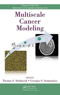 Multiscale Cancer Modeling by Deisboeck, Thomas S.