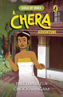 A Chera Adventure: Girls of India Series by Chockalingam, Preetha Leela