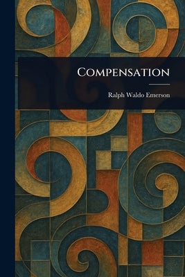Compensation by Emerson, Ralph Waldo