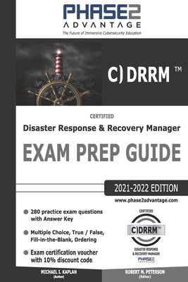 Certified Disaster Response and Recovery Manager: Exam Prep Guide by Peterson, Robert M.