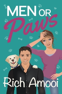 Men or Paws: A Romantic Comedy by Amooi, Rich
