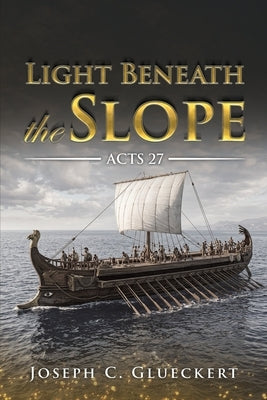 Light Beneath the Slope by Glueckert, Joseph C.