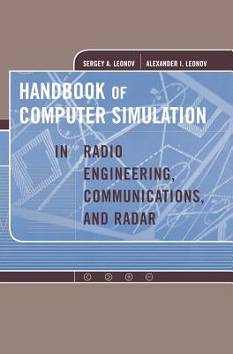 Handbook of Computer Simulation in Radio Engineering, Communications and Radar by Leonov, Sergey A.