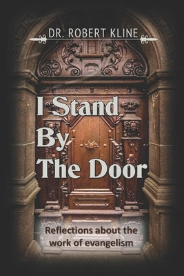 I Stand By The Door by Kline, Robert