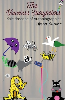 The Voiceless Storytellers: Kaleidoscope of Autobiographies by Kumar, Disha