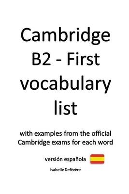 Cambridge B2 - First vocabulary list (versión española) by Defévère, Isabelle