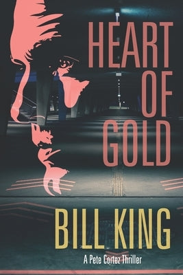 Heart of Gold by King, Bill