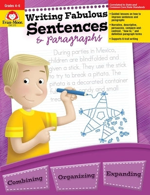 Writing Fabulous Sentences & Paragraphs, Grade 4 - 6 Teacher Resource by Evan-Moor Corporation
