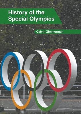 History of the Special Olympics by Zimmerman, Calvin