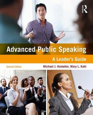 Advanced Public Speaking: A Leader's Guide by Hostetler, Michael J.