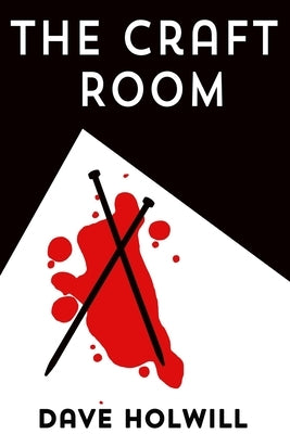 The Craft Room by Holwill, Dave