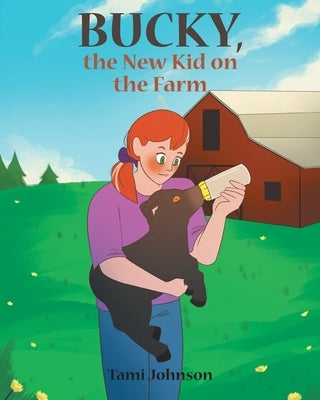 Bucky, the New Kid on the Farm by Johnson, Tami