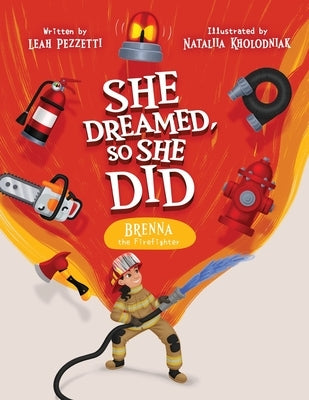 Brenna the Firefighter by Pezzetti, Leah