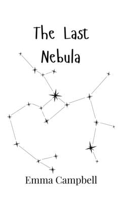 The Last Nebula by Campbell, Emma