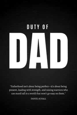 Duty of Dad by Schall