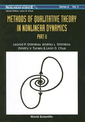 Methods of Qualitative Theory in Nonlinear Dynamics (Part II) by Chua, Leon O.