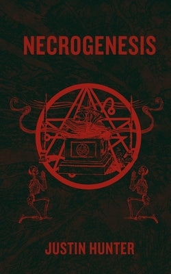 Necrogenesis by Hunter, Justin