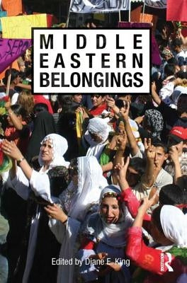 Middle Eastern Belongings by King, Diane E.