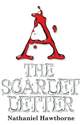 The Scarlet Letter by Hawthorne, Nathaniel