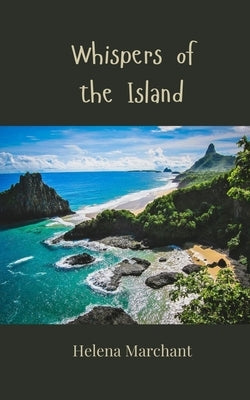 Whispers of the Island by Marchant, Helena