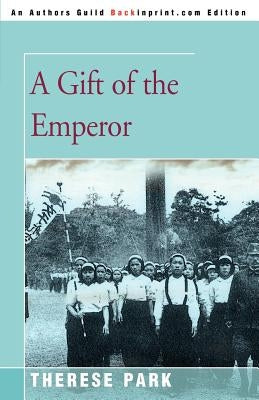 A Gift of the Emperor by Park, Therese S.