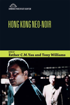 Hong Kong Neo-Noir by Yau, Esther