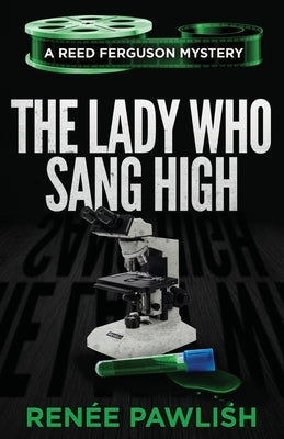 The Lady Who Sang High by Pawlish, Renee