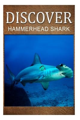 Hammerhead Shark - Discover: Early reader's wildlife photography book by Press, Discover