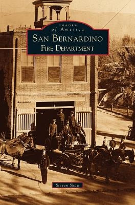 San Bernardino Fire Department by Shaw, Steven