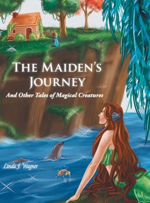 The Maiden's Journey: And Other Tales of Magical Creatures by Wagner, Linda J.