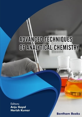 Advanced Techniques of Analytical Chemistry by Kumar, Harish