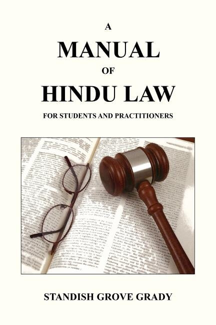 A Manual of Hindu Law by Grady, Standish Grove