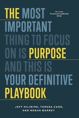 The Purpose Playbook by Hilimire, Jeff