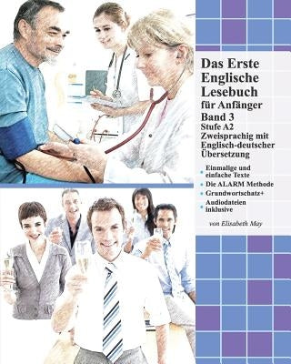Das Erste Englische Lesebuch für Anfänger, Band 3: Stufe A2 Zweisprachig mit Englisch-deutscher Übersetzung by May, Elisabeth