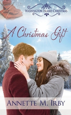 A Christmas Gift by Irby, Annette M.